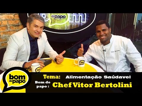Programa Bom de Papo 31/03/2016 -  CHEF VITOR BERTOLINI