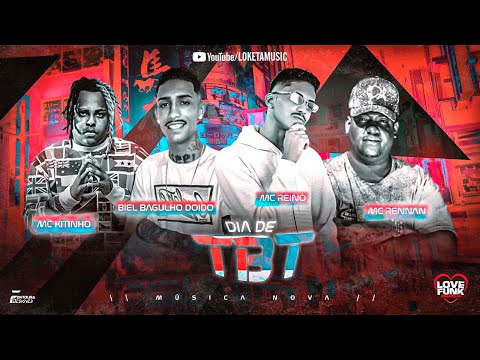BIEL BAGULHO DOIDO, MC REINO, MC RENNAN E MC KITINHO - HOJE É DIA DE TBT