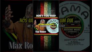 Max Romeo – Don’t You Weep | Legendado | Roots Reggae anos 70 #rootsreggae #reggaelegendado #reggae