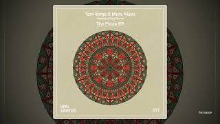 Toni Varga & Marc Maya - The Freak