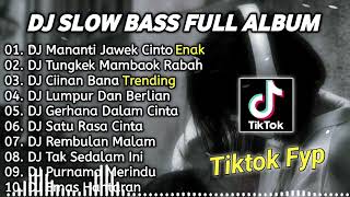 Download lagu DJ SLOW BASS FULL ALBUM || DJ MANANTI JAWEK CINTO SLOW  BASS TERBARU 2025 mp3