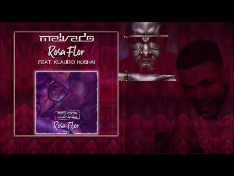 Dj Malvado Feat. Klaudio Hoshai - Rosa Flor (2019)