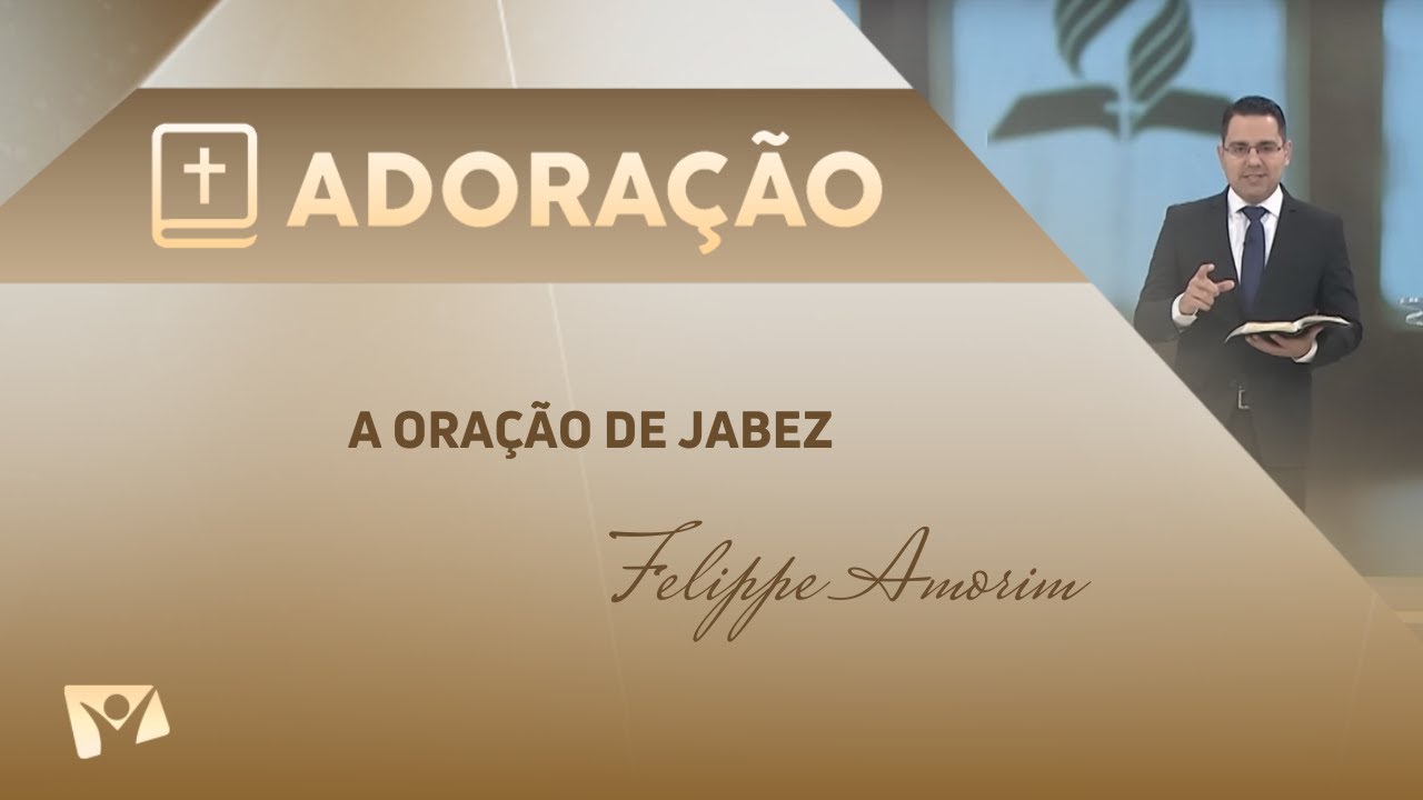 Programa Adoração | A oração de Jabez - Felippe Amorim 12.08.2023