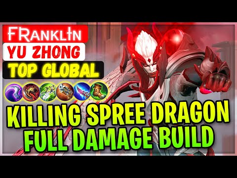 Killing Spree Dragon Full Damage Build [ Top Global Yu Zhong ] ғʀᴀɴᴋʟɪɴ - Mobile Legends Gameplay