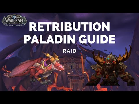 Retribution Paladin Guide  |  RAID  |  Dragonflight