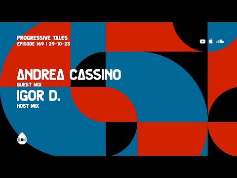 169 I Progressive Tales with Andrea Cassino & Igor D.
