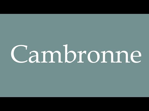 How to Pronounce ''Cambronne'' Correctly in French