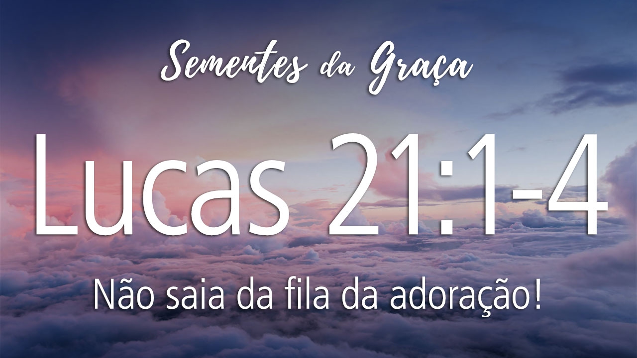 Lucas 21:1-4 (pb. Osmar Quirino)