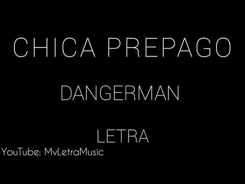 Chica Prepago Danger Man Letra