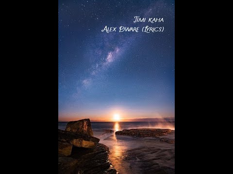 Timi Kaha || Alex Dware || Lyrics