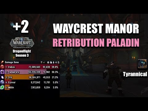 +2 Waycrest Manor | Retribution Paladin POV | 70,9K DPS | Dragonflight Season 3