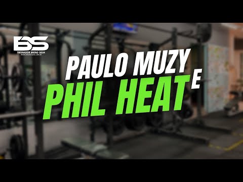 MUZY REVELA COMO É O TREINO E DIETA DE PHIL HEAT