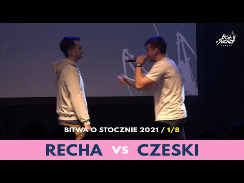 Recha vs Czeski - 1/8 - Bitwa o Stocznie 2021