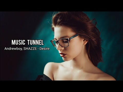 Andrewboy, SHAZZE - Desire