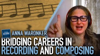 Anna Waronker on bridging recording and composing careers | More Score