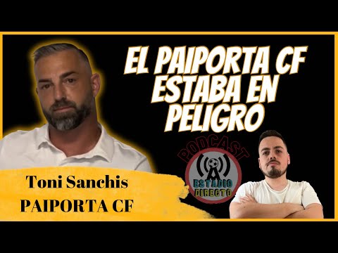 PAIPORTA CF: TODA LA VERDAD💙 PODCAST Fútbol Valenciano #3 Toni Sanchis