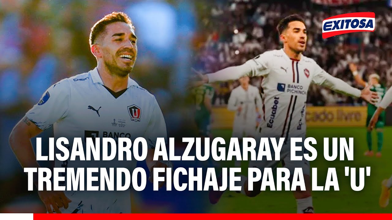 🔴🔵 Lisandro Alzugaray es un "tremendo fichaje" para Universitario, según periodista ecuatoriano