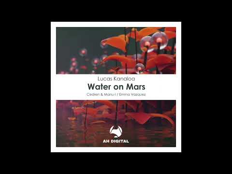 Lucas Kanaloa - Water on Mars (Cedren & Manu L remix)