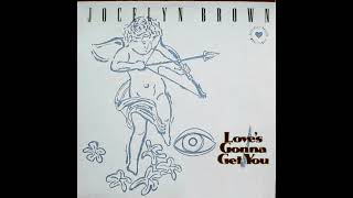 Jocelyn Brown - Love&#39;s gonna get you (Edit)