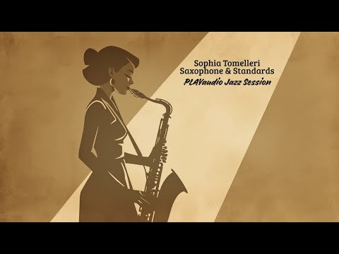 Sophia Tomelleri Saxophone & Standards - PLAYaudio Jazz Session [Saxophone Jazz, Jazz Standards]