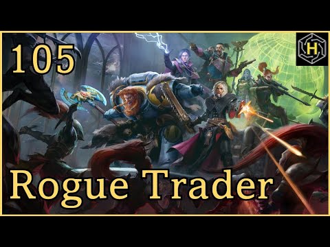 Warhammer 40,000: Rogue Trader - Episode 105: Doomscream