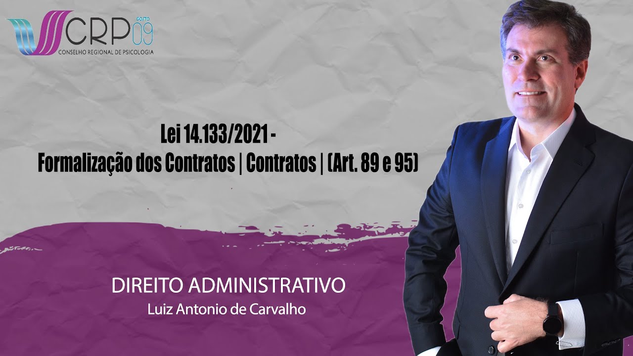 CRP 09 - Lei 14.133/2021 - Formalização dos Contratos | Contratos | (Art. 89 e 95) PT1