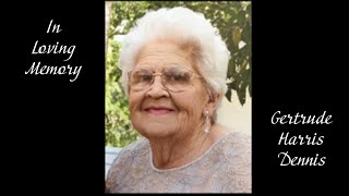 Gertrude Harris Dennis Funeral Service