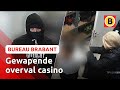 Jonge casinomedewerker krijgt WAPEN IN ZIJN NEK tijdens OVERVAL | Bureau Brabant