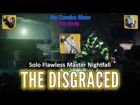 (Prismatic Hunter No Invis or Comb Blow) Solo Flawless Master Nightfall - The Disgraced