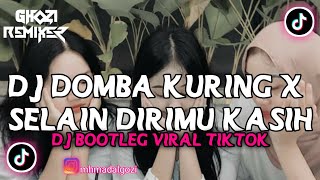 Download lagu DJ DOMBA KURING X SELAIN DIRIMU KASIH MENGKANE || BOOTLEG VIRAL TIKTOK TERBARU 2023 (Edoy Remixer) mp3