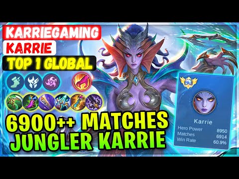Killing Spree Jungler, 6900++ Matches Karrie [ Top 1 Global Karrie ] KarrieGaming - Mobile Legends