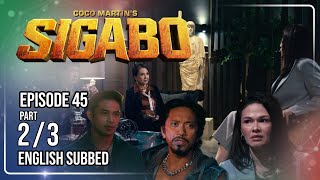 Coco Martin's Sigabo | Episode 45 (2/3) | August 21, 2026