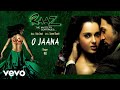 O Jaana Best Audio Song Raaz 2 Kangana Ranaut Emraan Hashmi KK Raju Singh Mahesh Bhatt