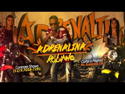 Mc Robinho DK  - Adrenalina (Áudio Oficial)
