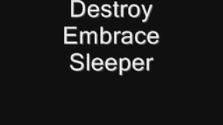 Destroy Embrace - sleeper