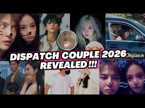 💕DISPATCH COUPLE 2026 REVEALED ‼️ DISPATCH COUPLE ALL THE TIME (2010-2026)
