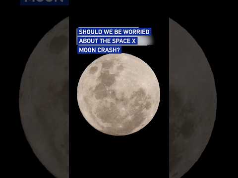 Should we be worried about the SpaceX moon crash?