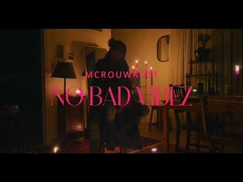McRouwkost - No Bad Vibez  (Prod. By XKR) OFFICIAL VIDEO