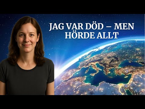 Livet efter döden förändrade henne (NDU)