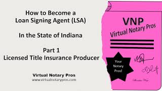 How to Become a Loan Signing Agent - License Title Insurance Producer in the State of Indiana Part 1
