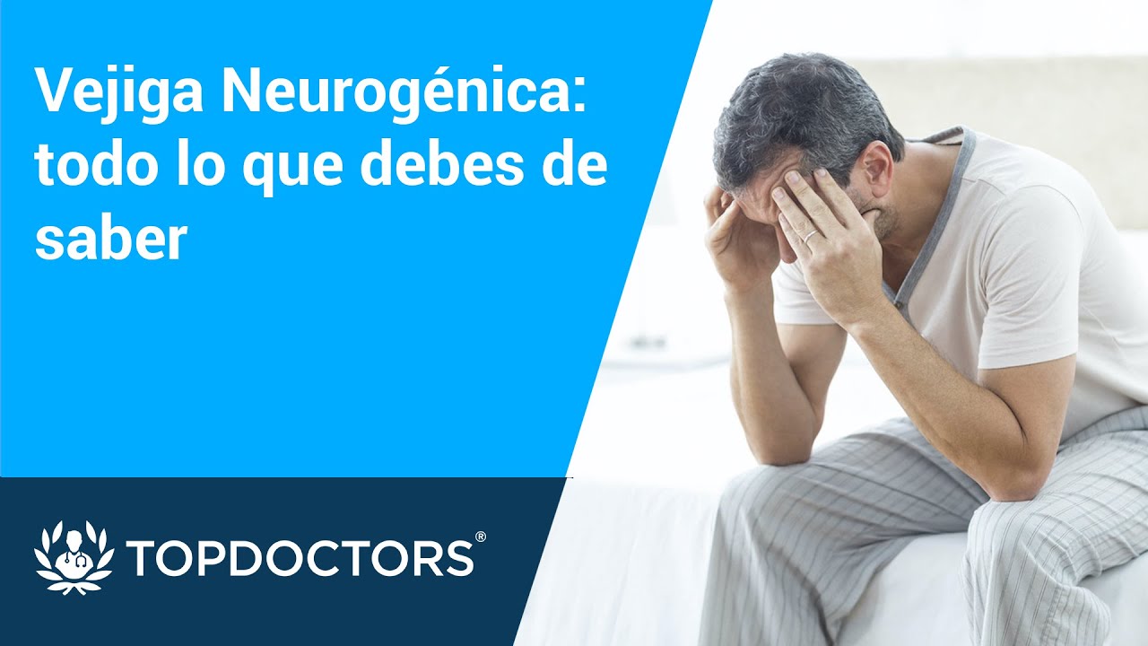 Vejiga Neurogénica: todo lo que debes de saber - Dr. Adrián Ramiro Lopera Toro