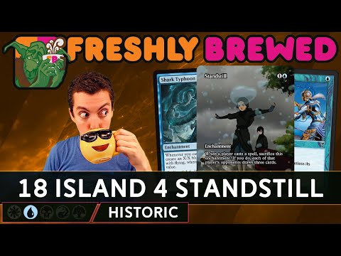 ☕ Freshly Brewed: Episode 117 ☕ - 🙌 STANDSTILL IS ON ARENA! 🙌 - 🔵🔵🔵 - Mono-Blue Standstill -Historic