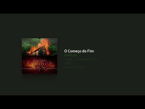 O Começo Do Fim - Display