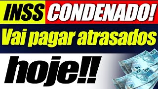 URGENTE: INSS CONDENADO vai PAGAR atrasados HOJE para os APOSENTADOS! - VEJA se você TERÁ DIREITOS!