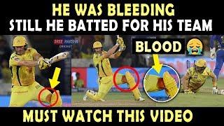 IPL 2019 Final : Shane Watson played with Bleeding Knee | Heart Breaking Video 💔 | Blood | Respect