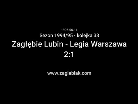 1994/95 - kolejka 33 - Zagłębie Lubin vs Legia Warszawa