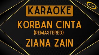 Ziana Zain - Korban Cinta (Remastered) [Karaoke]
