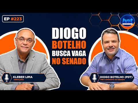 HNT Entrevista: Diogo Botelho - Pré-candidato ao Senado pelo PDT