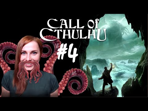 Call of Cthulhu - Part 4