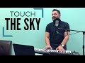 Touch the Sky - Hillsong United - Dan Robinson ...